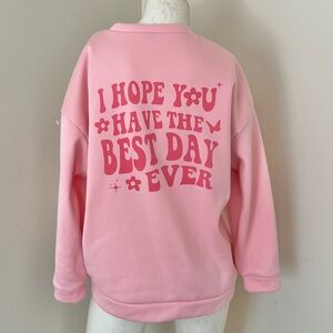 ‘I HOPE YOU HAVE THE BEST DAY EVER’ oversized sweatshirt